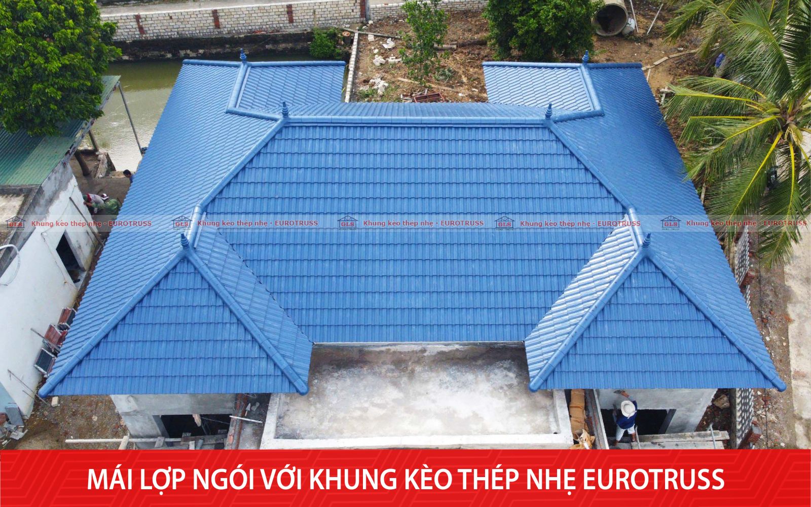 mái lợp ngói với khung kèo thép nhẹ