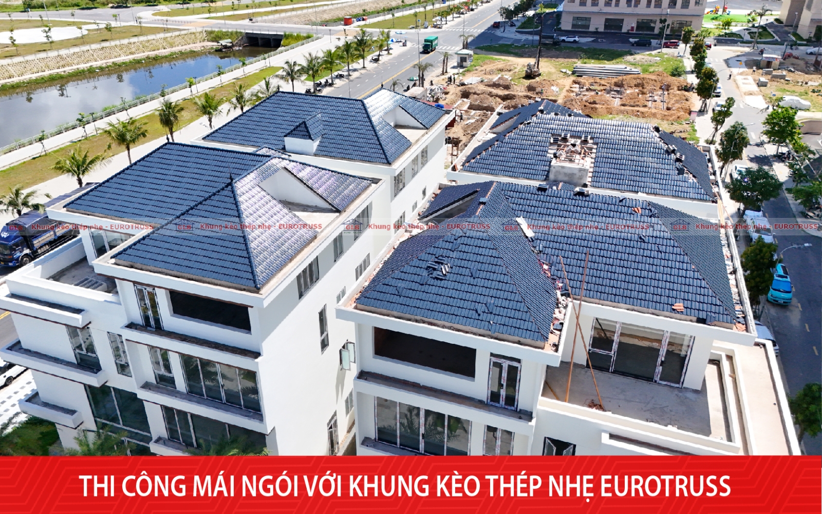 Thi công mái trọn gói 3000m² tại Đà Nẵng – Dự án Bàu Tràm Lakeside