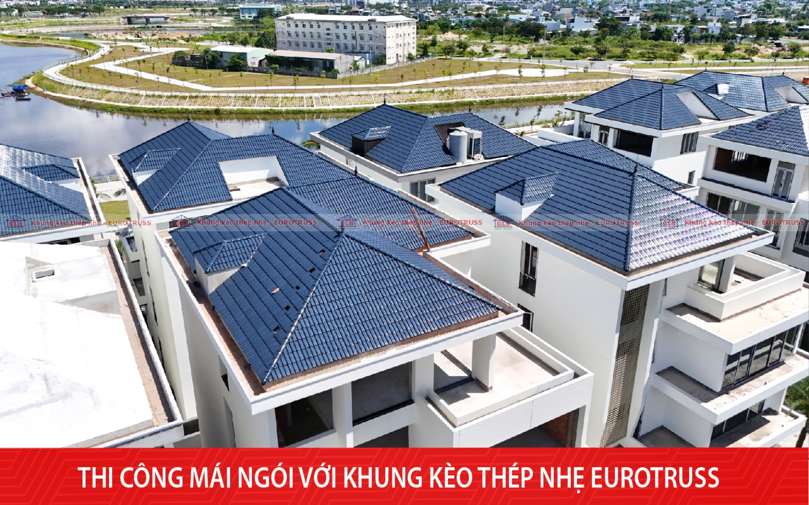 Thi công mái trọn gói 3000m² tại Đà Nẵng – Dự án Bàu Tràm Lakeside